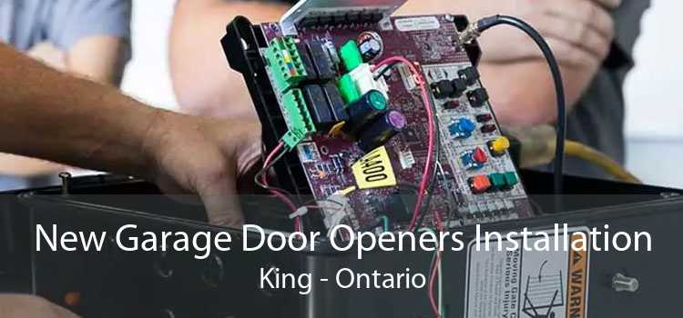 New Garage Door Openers Installation King - Ontario