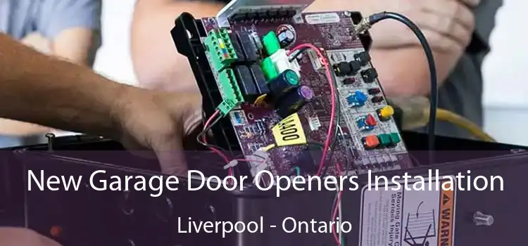 New Garage Door Openers Installation Liverpool - Ontario