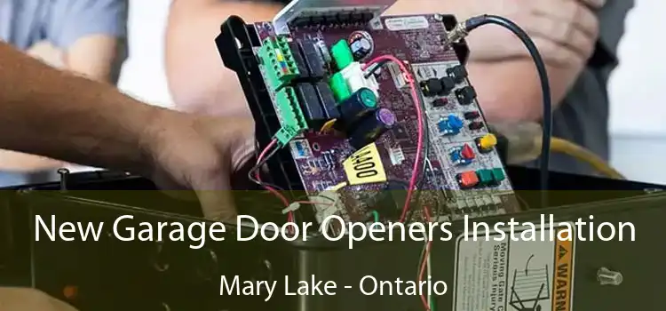 New Garage Door Openers Installation Mary Lake - Ontario