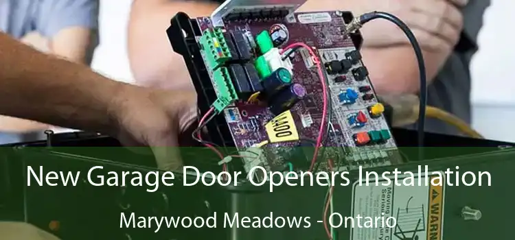 New Garage Door Openers Installation Marywood Meadows - Ontario