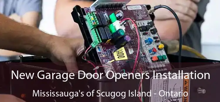 New Garage Door Openers Installation Mississauga's of Scugog Island - Ontario