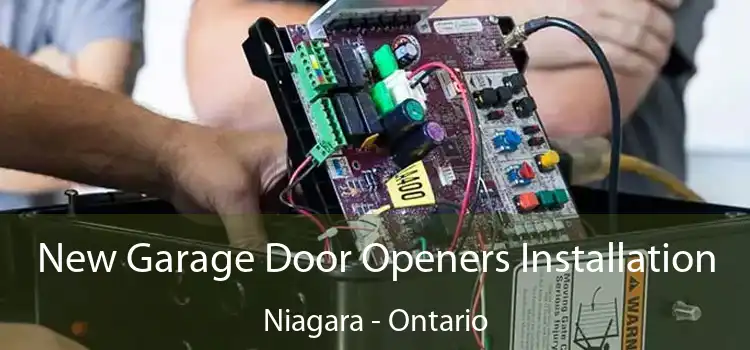 New Garage Door Openers Installation Niagara - Ontario