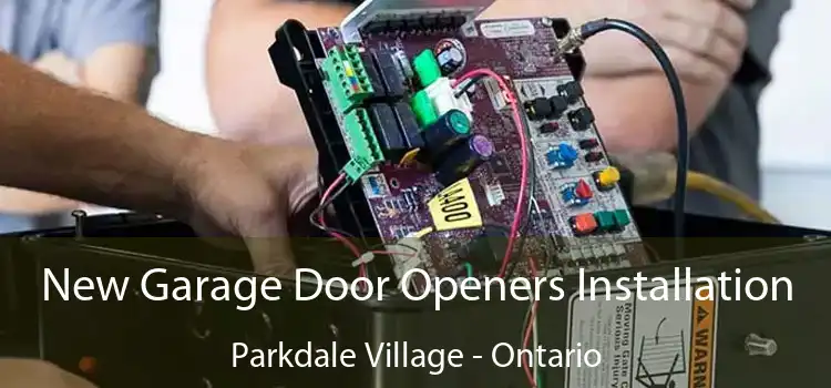 New Garage Door Openers Installation Parkdale Village - Ontario