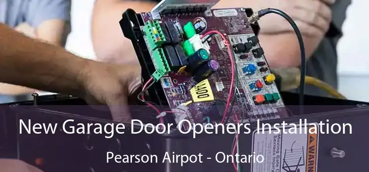 New Garage Door Openers Installation Pearson Airpot - Ontario