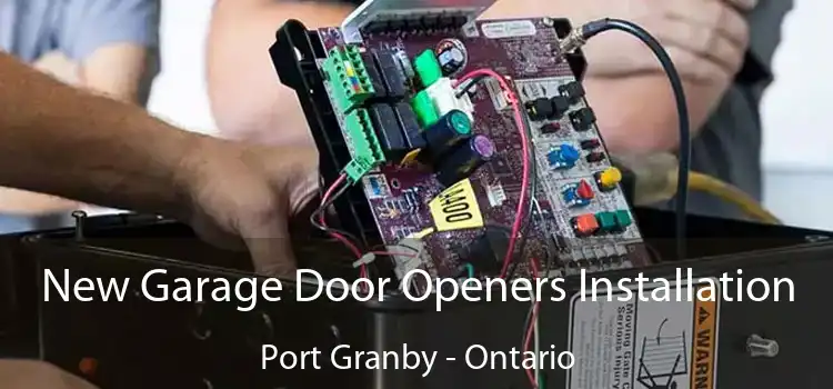 New Garage Door Openers Installation Port Granby - Ontario