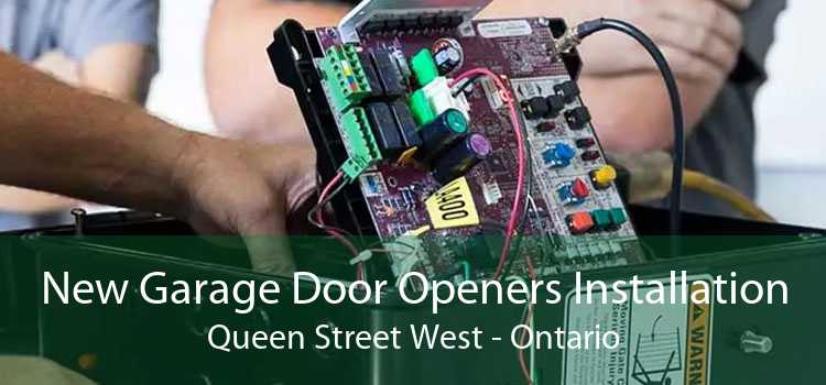 New Garage Door Openers Installation Queen Street West - Ontario
