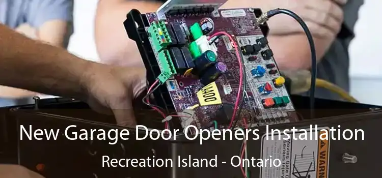 New Garage Door Openers Installation Recreation Island - Ontario