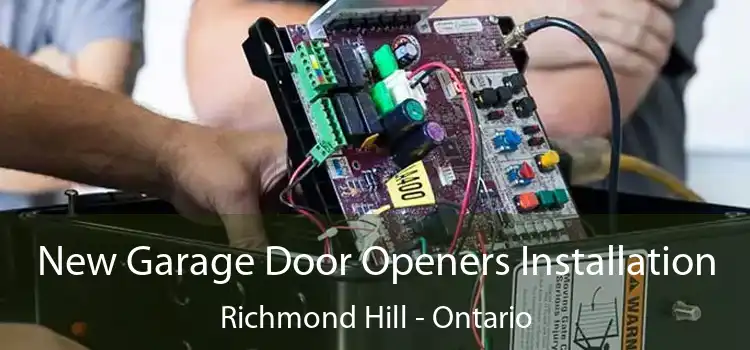 New Garage Door Openers Installation Richmond Hill - Ontario