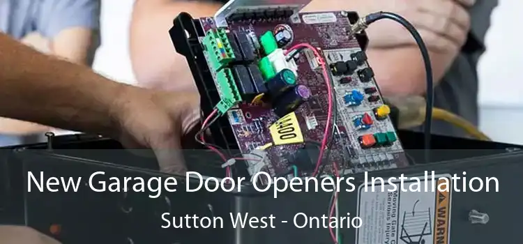 New Garage Door Openers Installation Sutton West - Ontario