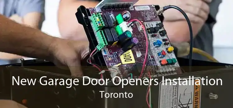 New Garage Door Openers Installation Toronto