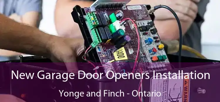 New Garage Door Openers Installation Yonge and Finch - Ontario