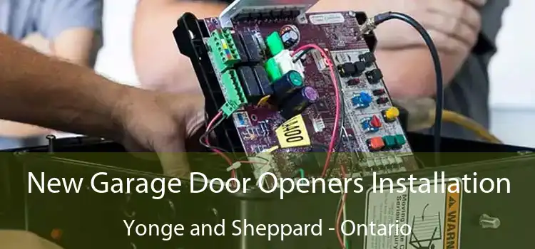 New Garage Door Openers Installation Yonge and Sheppard - Ontario