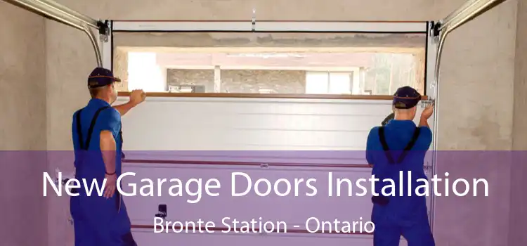 New Garage Doors Installation Bronte Station - Ontario