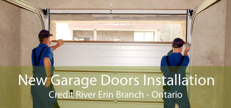 New Garage Doors Installation Credit River Erin Branch - Ontario