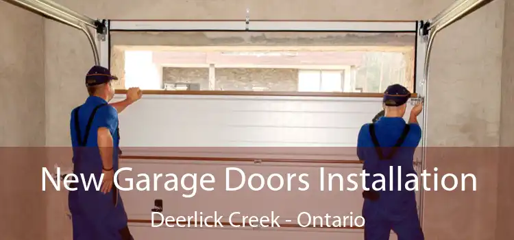 New Garage Doors Installation Deerlick Creek - Ontario