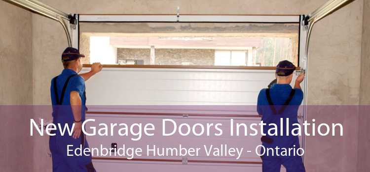 New Garage Doors Installation Edenbridge Humber Valley - Ontario