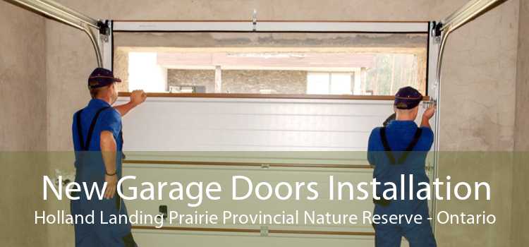 New Garage Doors Installation Holland Landing Prairie Provincial Nature Reserve - Ontario