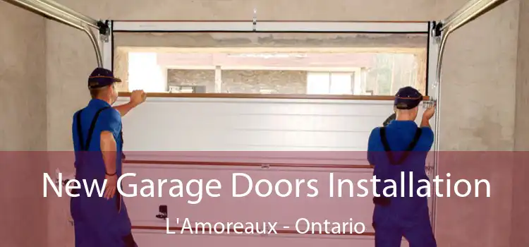 New Garage Doors Installation L'Amoreaux - Ontario