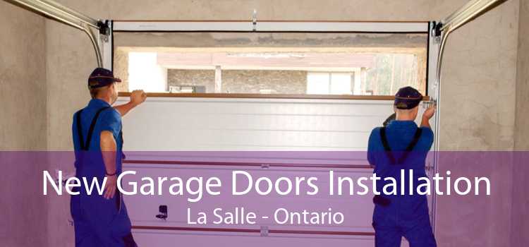 New Garage Doors Installation La Salle - Ontario