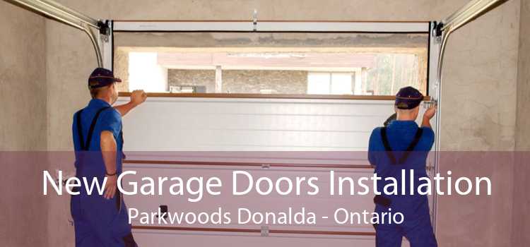 New Garage Doors Installation Parkwoods Donalda - Ontario