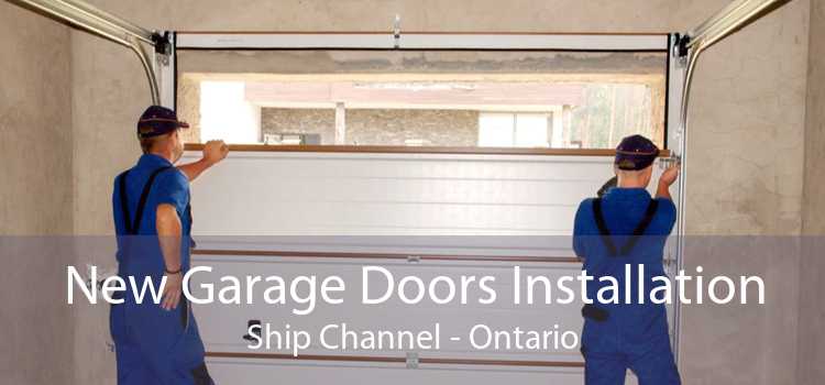 New Garage Doors Installation Ship Channel - Ontario