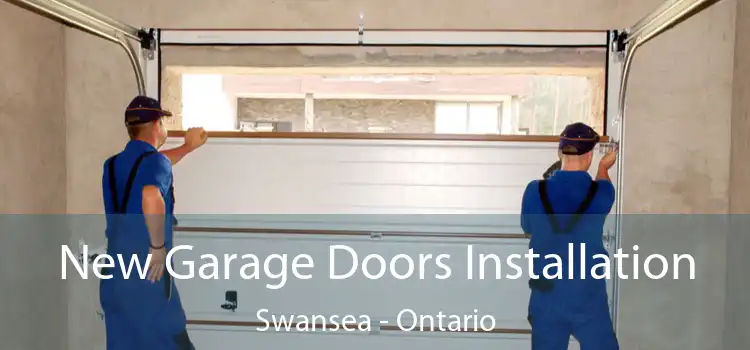 New Garage Doors Installation Swansea - Ontario