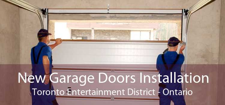 New Garage Doors Installation Toronto Entertainment District - Ontario