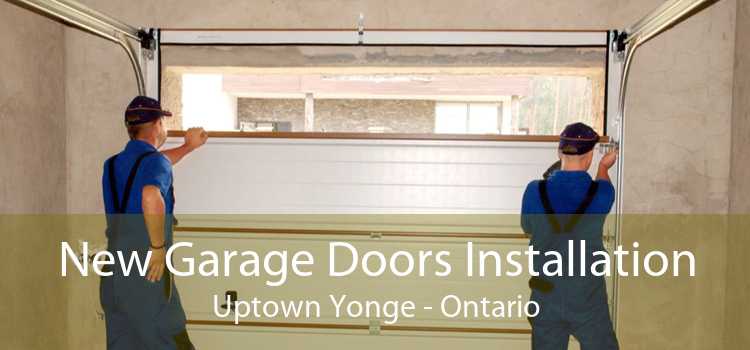 New Garage Doors Installation Uptown Yonge - Ontario