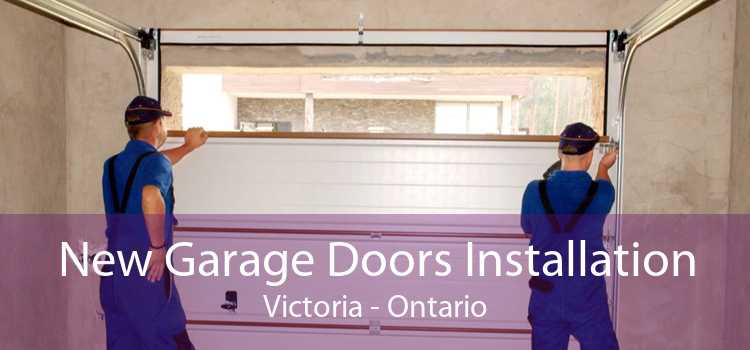New Garage Doors Installation Victoria - Ontario