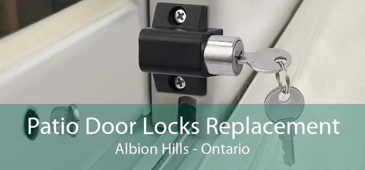 Patio Door Locks Replacement Albion Hills - Ontario