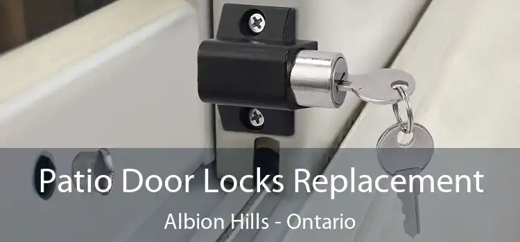 Patio Door Locks Replacement Albion Hills - Ontario