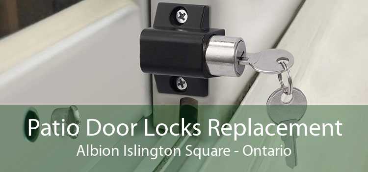 Patio Door Locks Replacement Albion Islington Square - Ontario