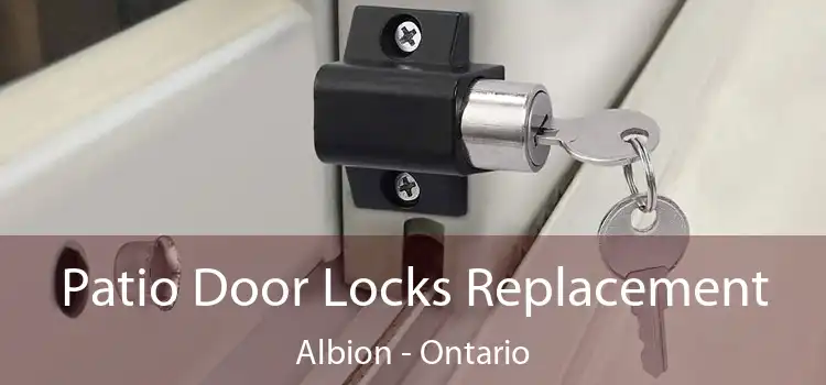 Patio Door Locks Replacement Albion - Ontario