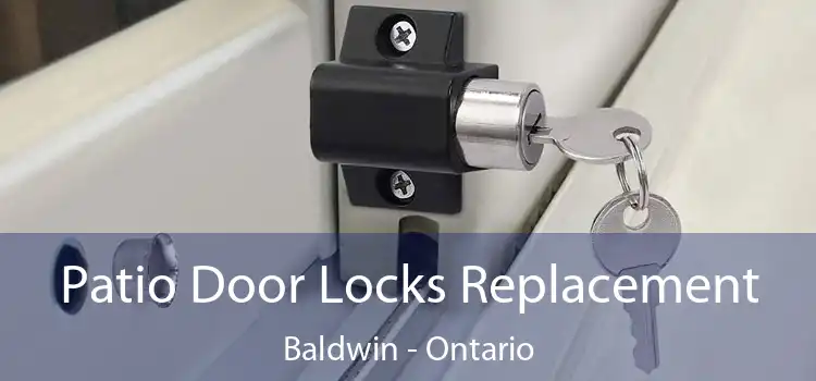 Patio Door Locks Replacement Baldwin - Ontario