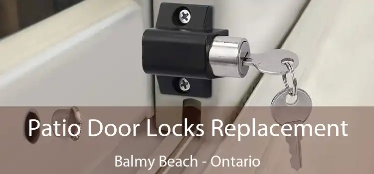 Patio Door Locks Replacement Balmy Beach - Ontario