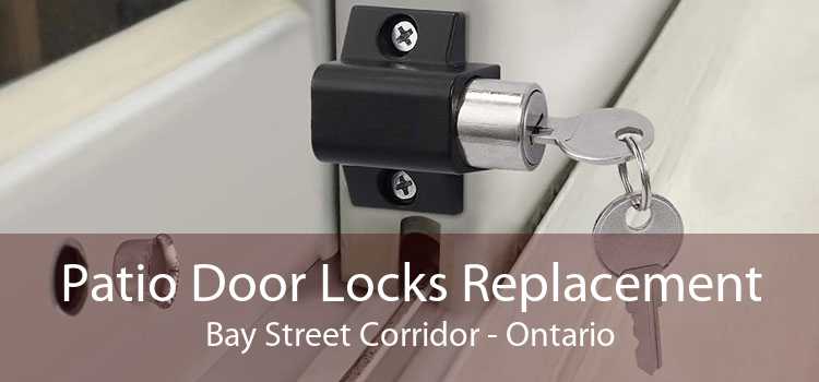 Patio Door Locks Replacement Bay Street Corridor - Ontario