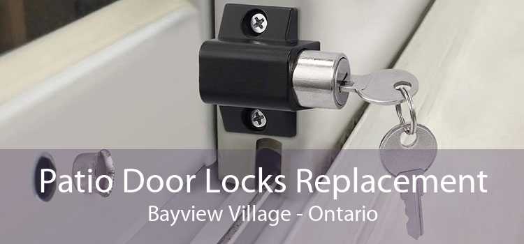 Patio Door Locks Replacement Bayview Village - Ontario