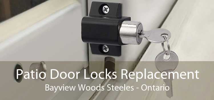 Patio Door Locks Replacement Bayview Woods Steeles - Ontario
