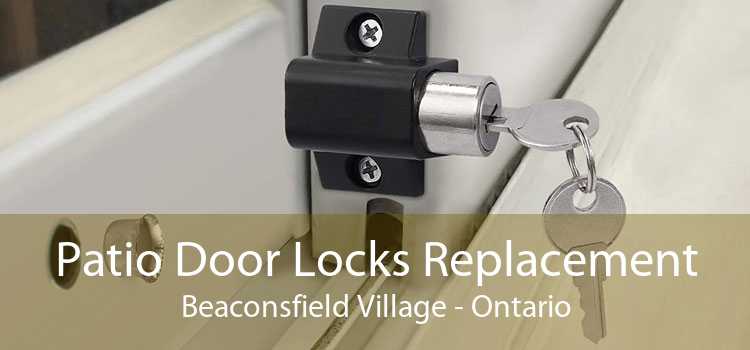 Patio Door Locks Replacement Beaconsfield Village - Ontario