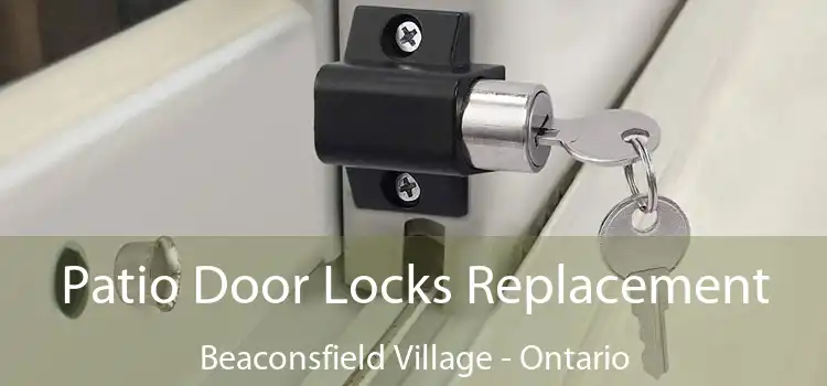 Patio Door Locks Replacement Beaconsfield Village - Ontario