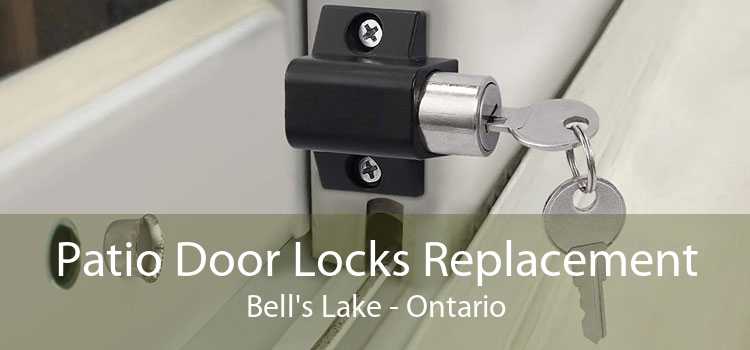 Patio Door Locks Replacement Bell's Lake - Ontario