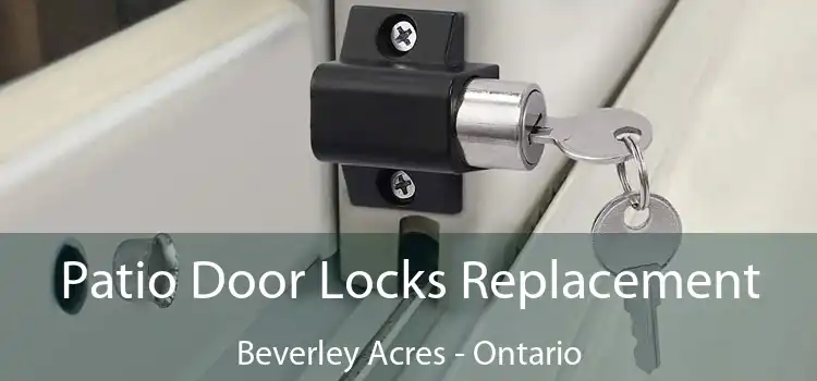 Patio Door Locks Replacement Beverley Acres - Ontario