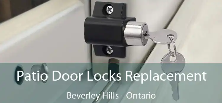Patio Door Locks Replacement Beverley Hills - Ontario