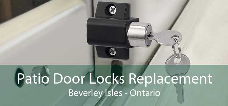 Patio Door Locks Replacement Beverley Isles - Ontario