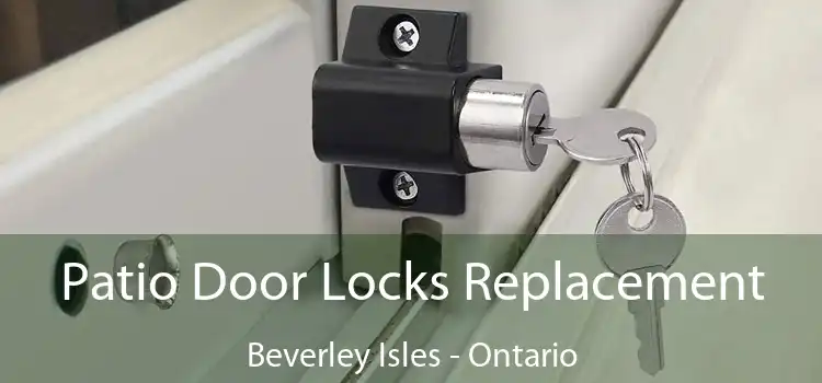 Patio Door Locks Replacement Beverley Isles - Ontario