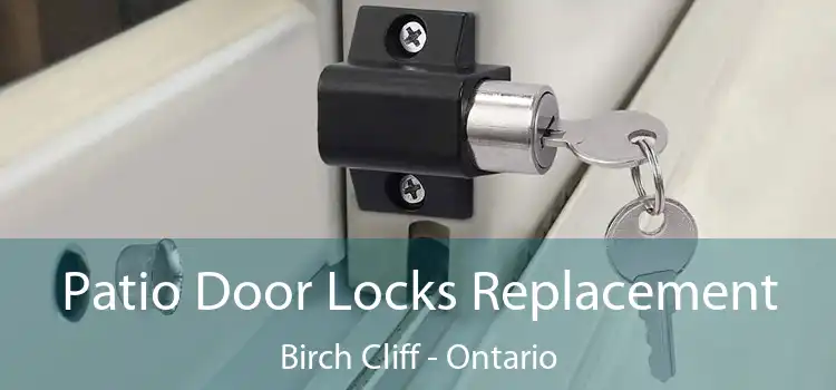 Patio Door Locks Replacement Birch Cliff - Ontario