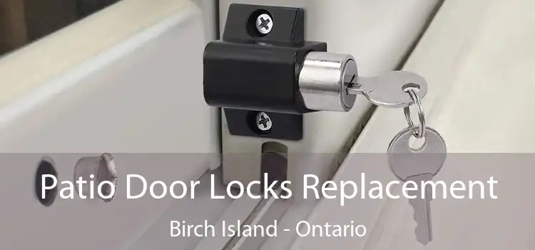 Patio Door Locks Replacement Birch Island - Ontario