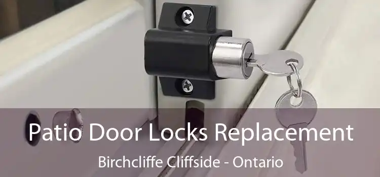 Patio Door Locks Replacement Birchcliffe Cliffside - Ontario