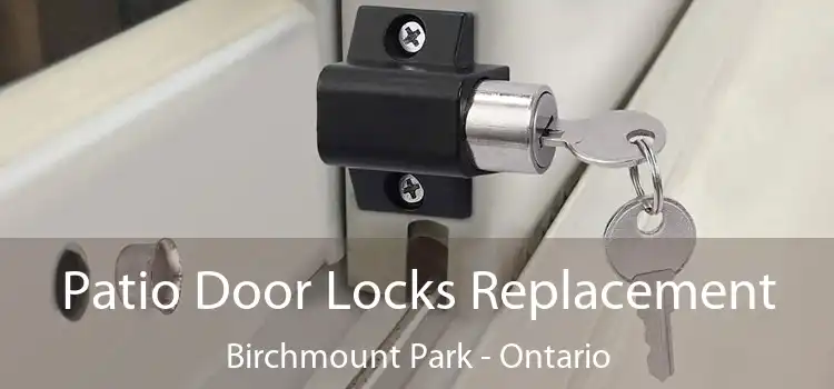 Patio Door Locks Replacement Birchmount Park - Ontario