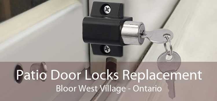 Patio Door Locks Replacement Bloor West Village - Ontario